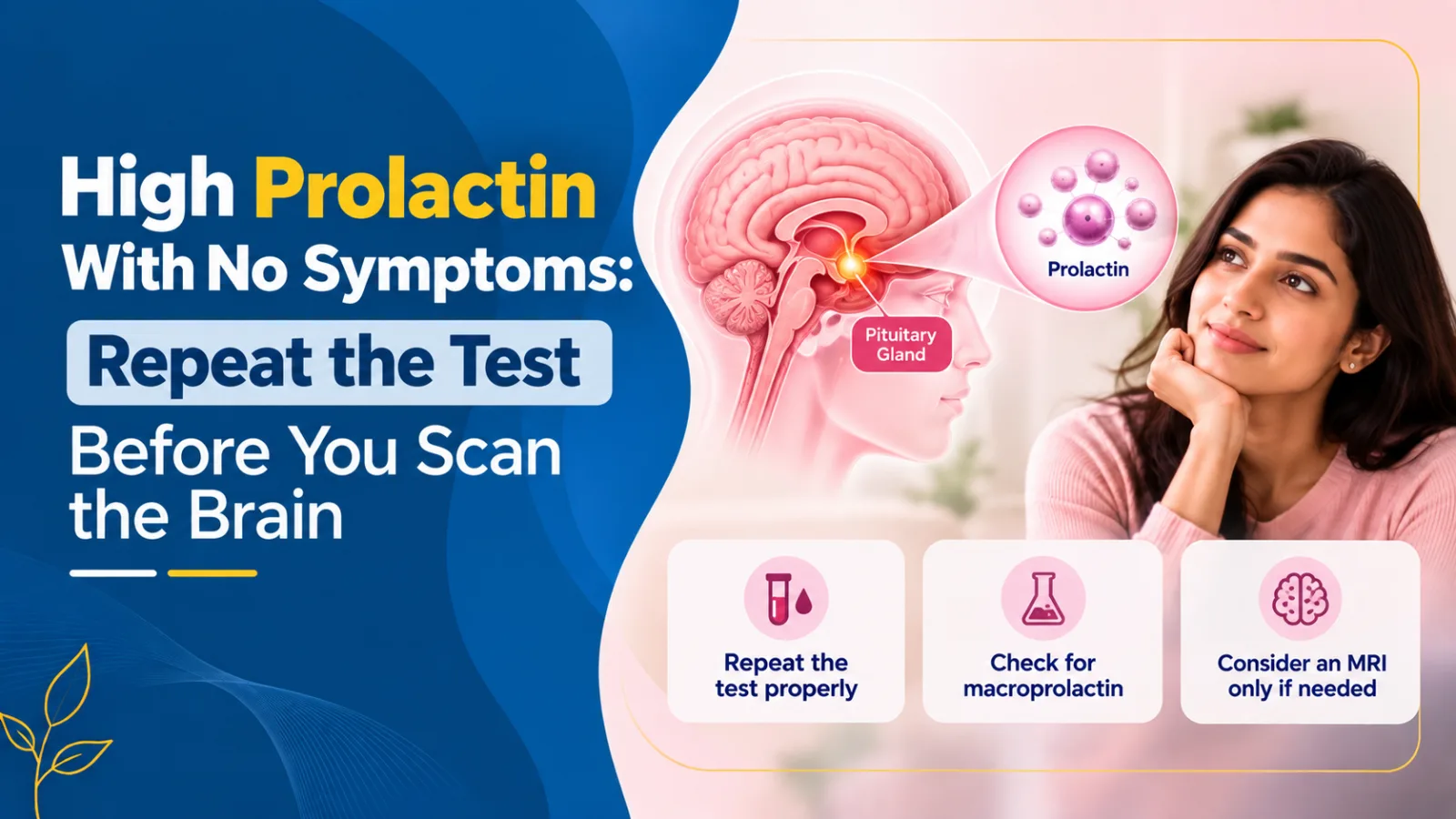 High Prolactin With No Symptoms: Repeat the Test Before You Scan the Brain